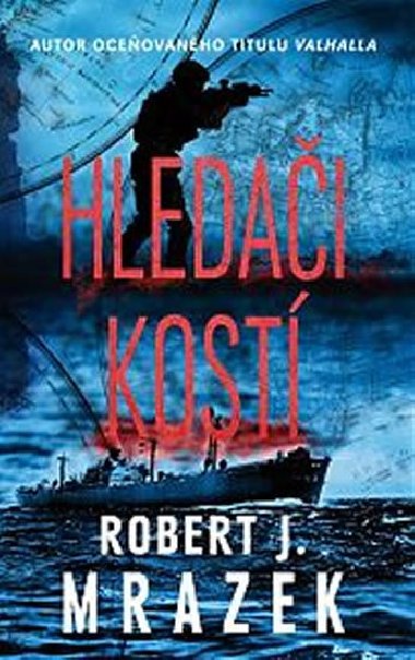 Hledai kost - Mrazek Robert J.