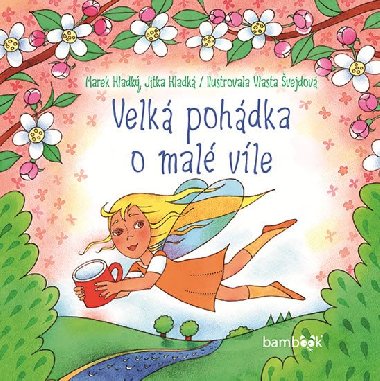 Velk pohdka o mal vle - Marek Hladk; Jitka Hladk; Vlasta vejdov