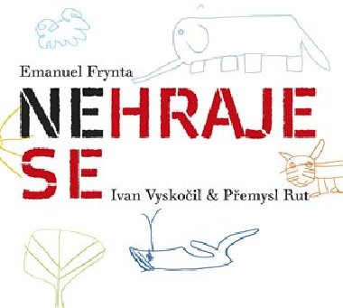 Nehraje se - Emanuel Frynta
