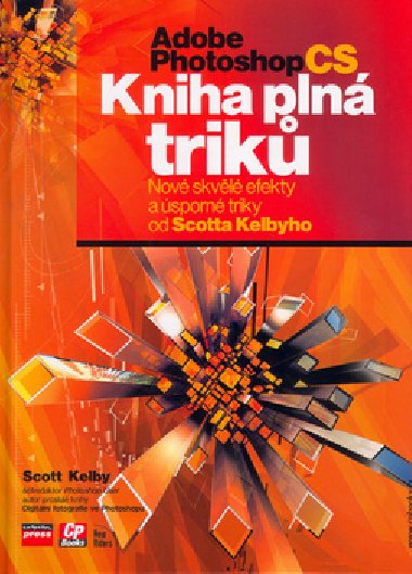 Adobe photoshop cs kniha pln trik - Kelby Scott