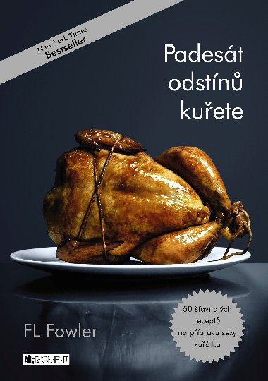 Padesát odstínů kuřete - F.L. Fowler