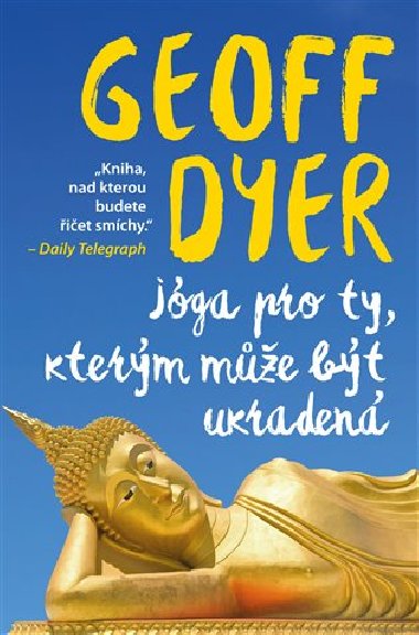 Jga pro ty, kterm me bt ukraden - Geoff Dyer