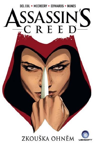 Assassins Creed - Zkouka ohnm - Anthony Del Col; Neil McCreery