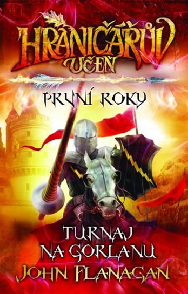 Hraničářův učeň První roky - Turnaj na Gorlanu - brož. - Flanagan John