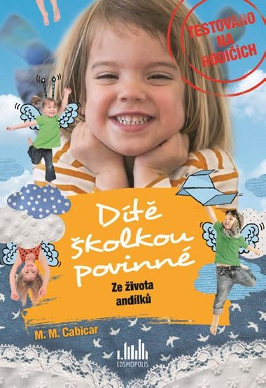 Dt kolkou povinn - Ze ivota andlk - M. M. Cabicar