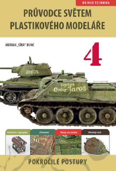 Prvodce svtem plastikovho modele 4 - Bojov technika - Marian Bunc