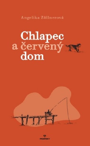 Chlapec a erven dom - Angelika Zllnerov