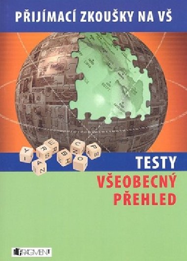 Testy veobecn pehled - Jan Sldek; Luk Porkert; Jakub Rkosnk