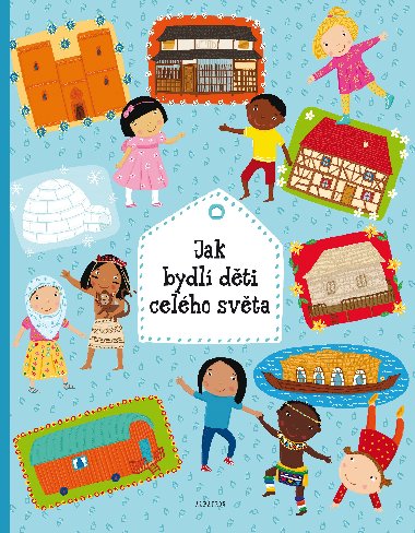 Jak bydl dti celho svta - Helena Haratov; Pavla Hankov