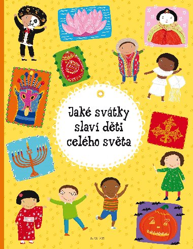 Jak svtky slav dti celho svta - Helena Haratov; Pavla Hankov