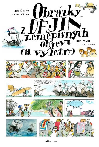 Obrzky z djin zempisnch objev (a vlet) - Ji ern; Pavel Ztka; Ji Kalousek