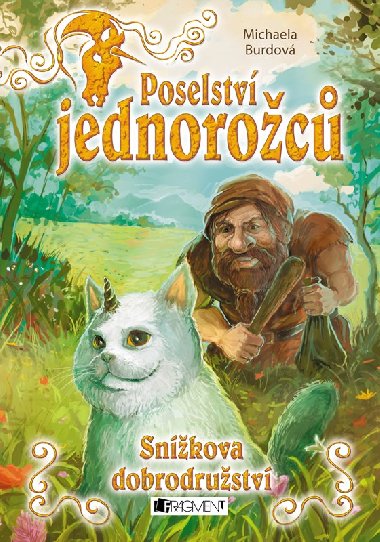 Poselstv jednoroc - Snkova dobrodrustv - Michaela Burdov
