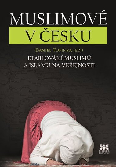 Muslimov v esku - Daniel Topinka