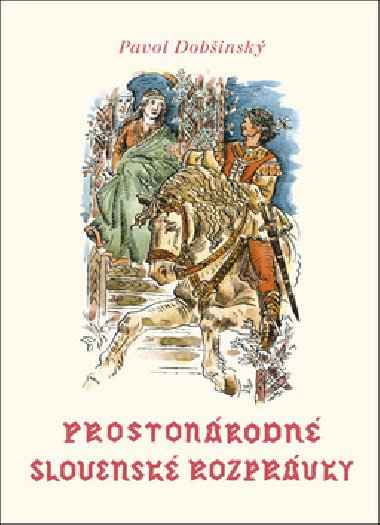 Prostonrodn slovensk rozprvky - Pavol Dobinsk