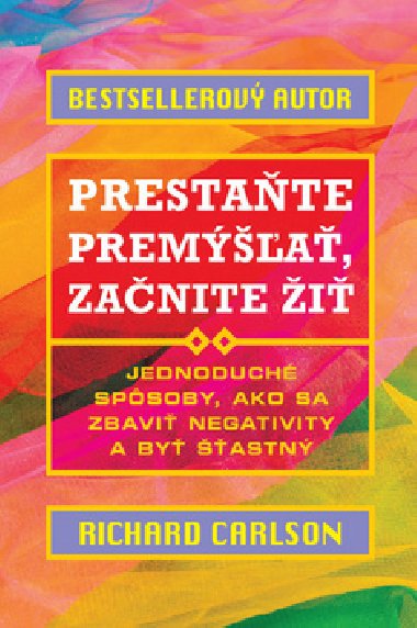Prestate prema, zanite i - Richard Carlson