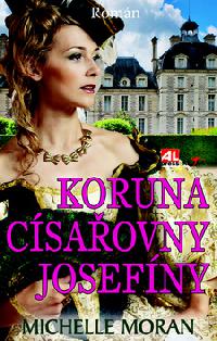 Koruna csaovny Josefny - Michelle Moran