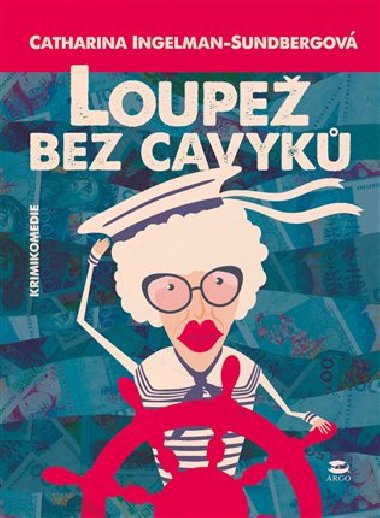 Loupe bez cavyk - Catharina Ingelman-Sundberg
