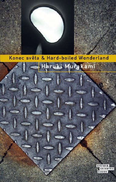 Sledovat K oblbenm   	 Konec svta & Hard-boiled Wonderland - Haruki Murakami