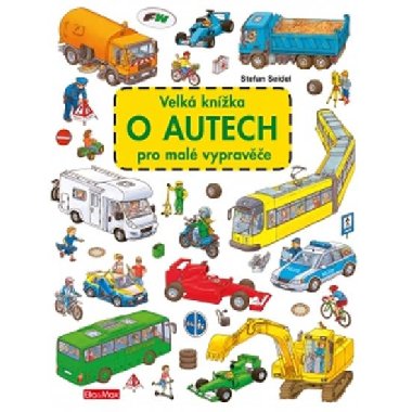 Velk knka o autech pro mal vyprave - Stefan Seidel