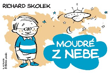 Moudr z nebe - Richard Skolek