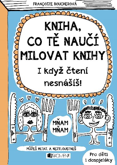 Kniha, co t nau milovat knihy - Francoize Boucher