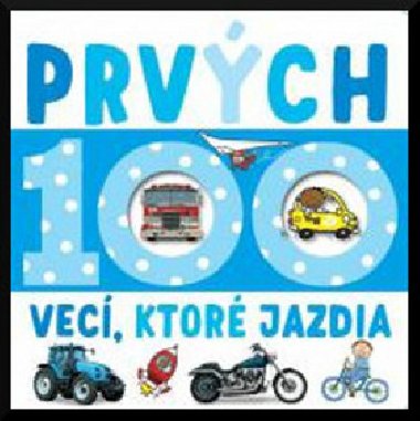 Prvch 100 vec, ktor jazdia - 
