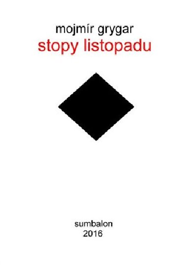 Stopy listopadu - Mojmír Grygar