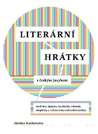 Literrn hrtky s eskm jazykem - Zdeka Machovcov