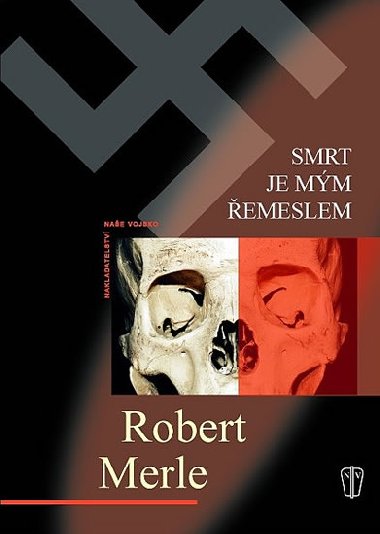 Smrt je mm emeslem - Robert Merle
