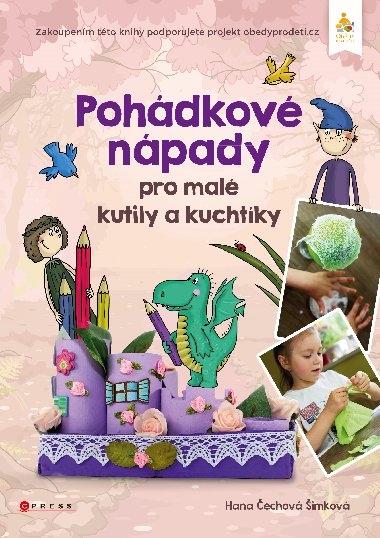 Pohdkov npady pro mal kutily a kuchtky - Hana echov imkov