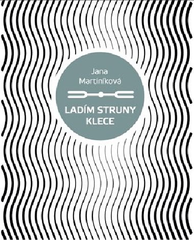 Ladm struny klece - Jana Martinkov