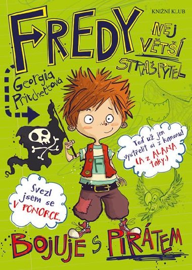 Fredy. Nejvt strapytel bojuje s pirty - Georgia Pritchettov