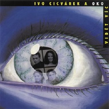 Vidět víc - Ivo Cicvárek,OKO