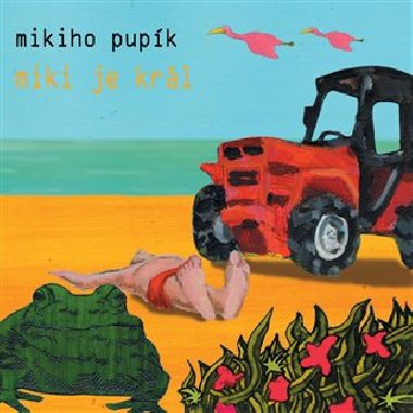Miki je krl - Mikiho pupk
