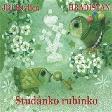 Studnko rubnko - Hradian,Ji Pavlica