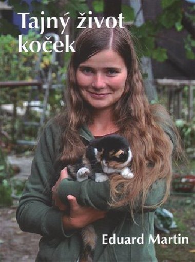 Tajn ivot koek - Martin Eduard