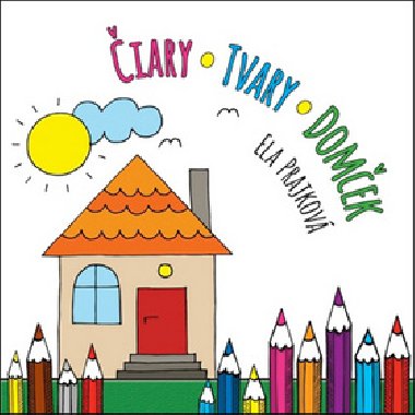 iary Tvary Domek - Ela Prajkov