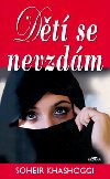 Dt se nevzdm - Soheir Khashoggi