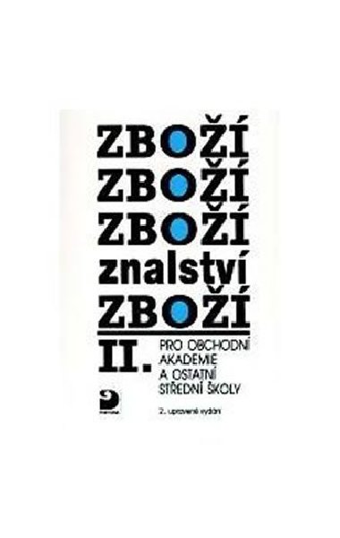 Zbožíznalství II. pro obchodní akademie a ostatní střední školy - Karel Cvrček