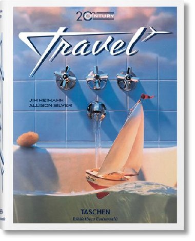 20th Century Travel - Allison Silver; Jim Heimann