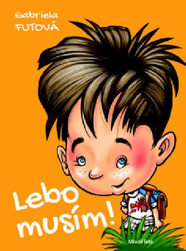 Lebo musm! - Gabriela Futov