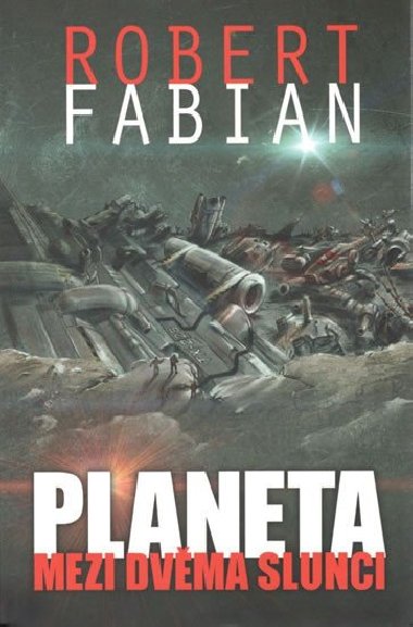 Planeta mezi dvma slunci - Robert Fabian