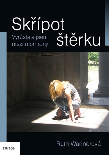 Skpot trku - Vyrstala jsem mezi mormony - Ruth Wariner