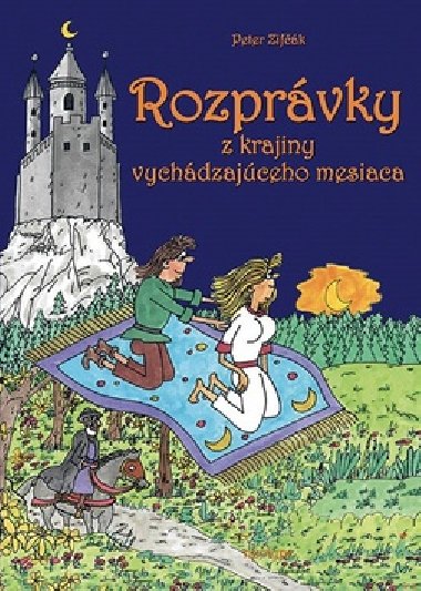 Rozprvky z krajiny vychdzajceho mesiaca - Peter Zifk