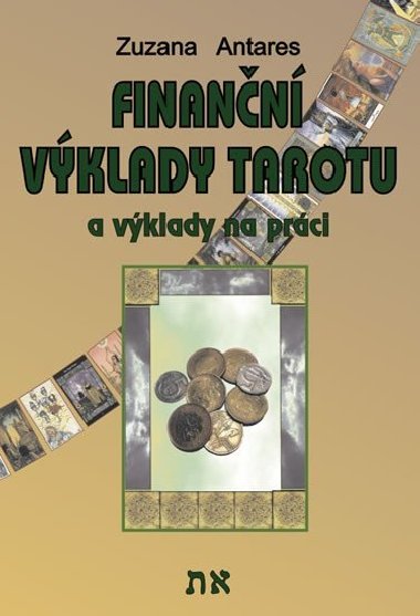Finann vklady tarotu a vklady na prci - Antares Zuzana