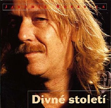 Divn stolet - Jaromr Nohavica