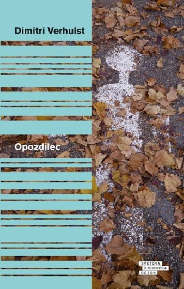 Opozdilec - Dimitri Verhulst