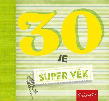 30 je super věk - Pragma