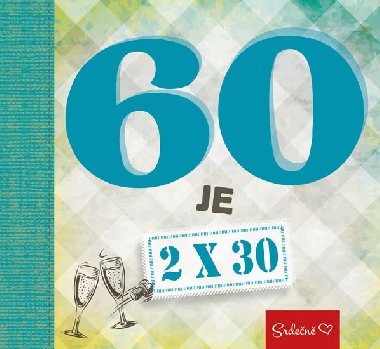 60 je 2 x 30 - Pragma