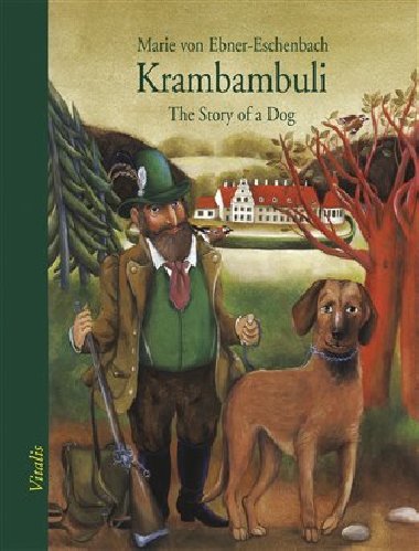 Krambambuli the story of a dog - von Ebner-Eschenbach Marie